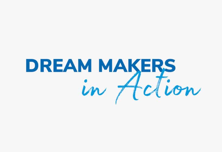 Dream Makers in Action